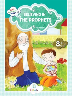cover image of Akif Learns About Iman--Believing in the Prophets
